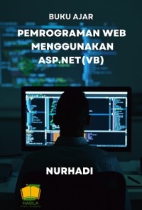 Image of BUKU AJAR: PEMROGRAMAN WEB MENGGUNAKAN ASP.NET(VB)